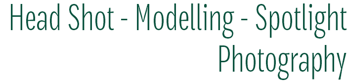 Head Shot - Modelling - Spotlight Photography